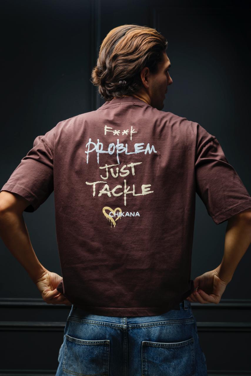 ❤️‍🔥CHIKANA™ – F**K PROBLEM JUST TACKLE